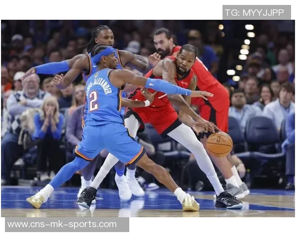 火箭队与雷霆队常规赛激战回顾精彩瞬间与球员表现分析 火箭队与雷霆队常规赛激战回顾精彩瞬间与球员表现分析